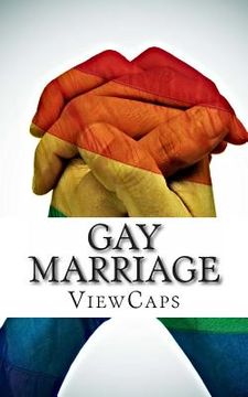 portada Gay Marriage: The Pros and Cons of the Issue (en Inglés)