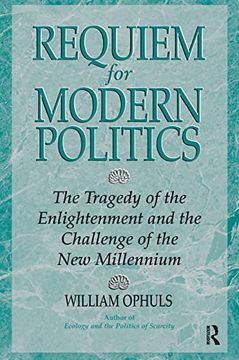 portada Requiem for Modern Politics: The Tragedy of the Enlightenment and the Challenge of the new Millennium (en Inglés)