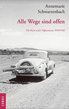 portada Ausgewählte Werke von Annemarie Schwarzenbach / Alle Wege Sind Offen (in German)
