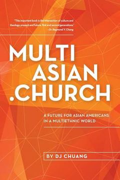 portada MultiAsian.Church: A Future for Asian Americans in a Multiethnic World