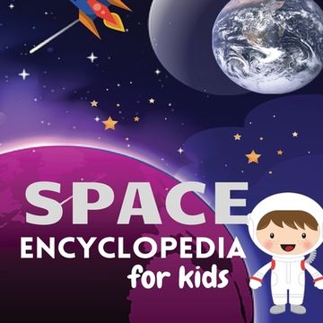 portada Space Encyclopedia for kids: Magic UniverseExplore and Learn about SpaceMy First Book of Space (in English)