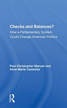 portada Checks and Balances? How a Parliamentary System Could Change American Politics (en Inglés)