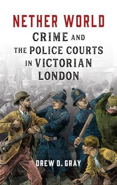 portada Nether World: Crime and the Police Courts in Victorian London (in English)