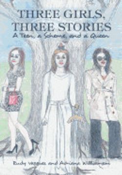 portada Three Girls, Three Stories: A Teen, a Scheme, and a Queen (in English)