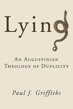 portada lying: an augustinian theology of duplicity