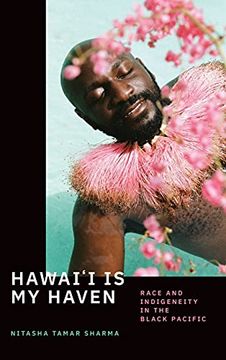 portada Hawai'I is my Haven: Race and Indigeneity in the Black Pacific (in English)