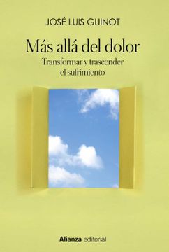 portada Más Allá del Dolor: Transformar y Trascender el Sufrimiento: 986 (Libros Singulares (Ls)) (in Spanish)