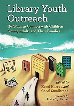 portada Library Youth Outreach: 26 Ways to Connect With Children, Young Adults and Their Families (en Inglés)
