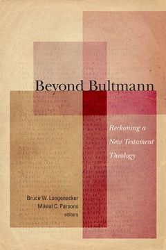 portada Beyond Bultmann: Reckoning a new Testament Theology (en Inglés)