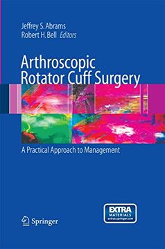portada Arthroscopic Rotator Cuff Surgery: A Practical Approach to Management (en Inglés)