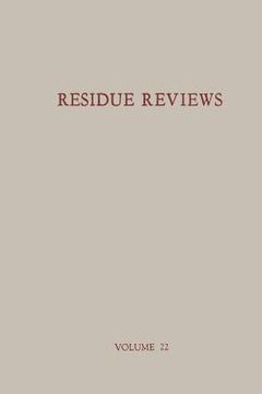 portada Residue Reviews / Rückstands-Berichte: Residues of Pesticides and Other Foreign Chemicals in Foods and Feeds / Rückstände Von Pesticiden Und Anderen F (en Inglés)