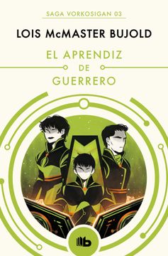 portada El Aprendiz de Guerrero (Las Aventuras de Miles Vorkosigan 3) (in Spanish)