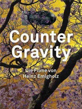 portada Counter Gravity the Films of Heinz Emigholz (en Inglés)