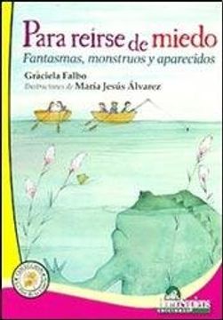 portada Para Reírse de Miedo: Fantasmas Monstruos y Aparecidos (in Spanish)