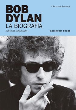 Libro Bob Dylan (Edición ampliada), Howard Sounes, ISBN 9789873818400.  Comprar en Buscalibre
