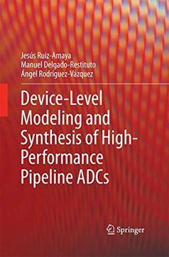portada Device-Level Modeling and Synthesis of High-Performance Pipeline Adcs (en Inglés)