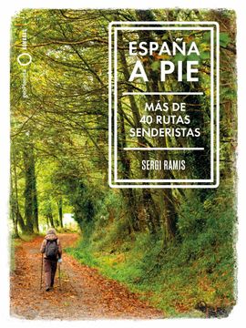 portada España a Pie: Más de 40 Rutas Senderistas (Nómadas)