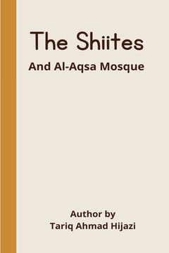 portada The Shiites and Al-Aqsa Mosque (in English)