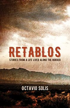 portada Retablos: Stories From a Life Lived Along the Border (en Inglés)