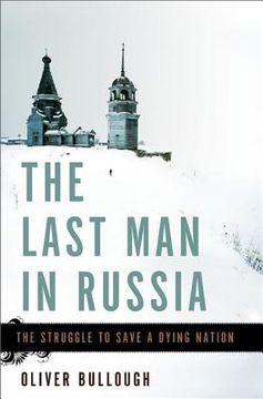 portada the last man in russia: the struggle to save a dying nation (en Inglés)
