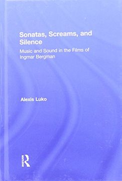 portada Sonatas, Screams, and Silence: Music and Sound in the Films of Ingmar Bergman