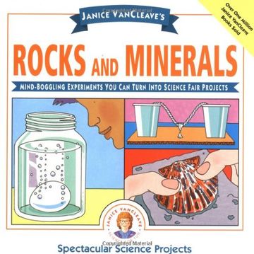 portada Janice VanCleave's Rocks and Minerals: Mind-Boggling Experiments You Can Turn Into Science Fair Projects (in English)