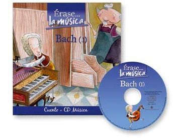 portada Erase. La Música: Bach i (Cuento + cd Audio)