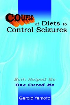 portada couple of diets to control seizures: both helped me one cured me (en Inglés)