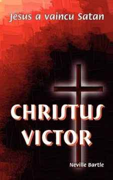portada Christus Victor: Jésus a vaincu Satan (French Edition)