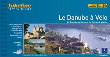 portada Le Danube à Vélo: Le Danube Autrichien, de Passau à Vienne, 325 km (Bikeline Radtourenbücher) (en Francés)