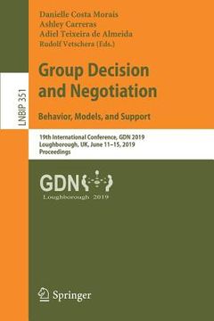 portada Group Decision and Negotiation: Behavior, Models, and Support: 19th International Conference, Gdn 2019, Loughborough, Uk, June 11-15, 2019, Proceeding