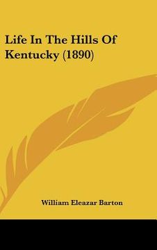 portada life in the hills of kentucky (1890) (en Inglés)