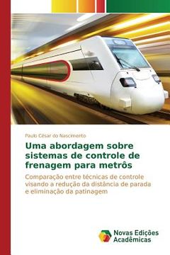portada Uma abordagem sobre sistemas de controle de frenagem para metrôs (in Portuguese)