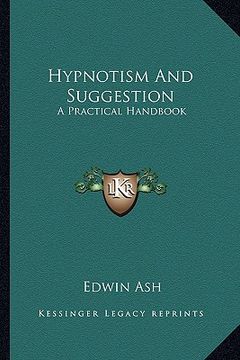 portada hypnotism and suggestion: a practical handbook