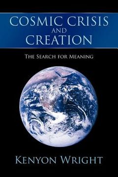 portada cosmic crisis and creation: the search for meaning (en Inglés)
