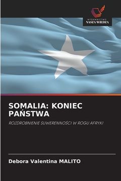 portada Somalia: Koniec PaŃstwa (en Polaco)