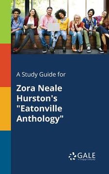 portada A Study Guide for Zora Neale Hurston's "Eatonville Anthology" (en Inglés)