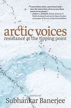 portada Arctic Voices: Resistance at the Tipping Point (en Inglés)