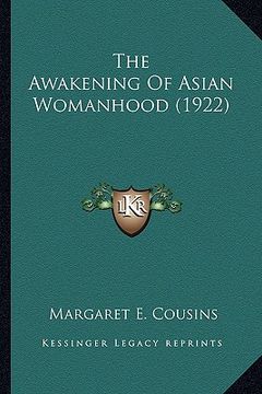 portada the awakening of asian womanhood (1922) (en Inglés)