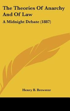 portada the theories of anarchy and of law: a midnight debate (1887) (en Inglés)
