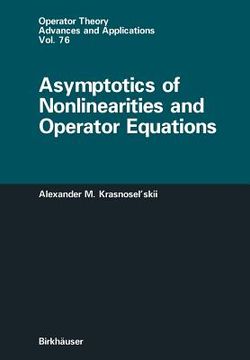 portada asymptotics of nonlinearities and operator equations (en Inglés)