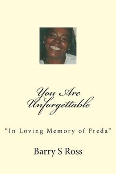 portada You Are Unforgettable: "In Loving Memory of Freda" (en Inglés)
