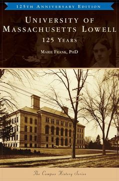 portada University of Massachusetts Lowell: 125 Years (en Inglés)