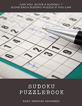 portada Can you Slove a Sudoku? Slove Each Sudoku Puzzle if you can Sudoku Puzzl Easy Medium Advanced: Sudoku Puzzle Books Easy to Medium for Adults for. Easy to Hard With Answers and Large Print (in English)