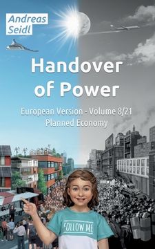 portada Handover of Power - Planned Economy: Volume 8/21 European Version (en Inglés)