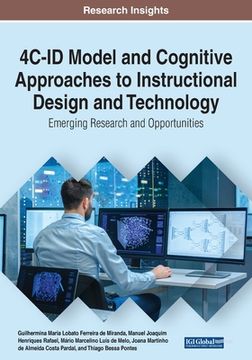 portada 4C-ID Model and Cognitive Approaches to Instructional Design and Technology: Emerging Research and Opportunities, 1 volume (in English)