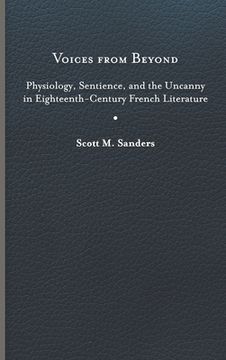 portada Voices from Beyond: Physiology, Sentience, and the Uncanny in Eighteenth-Century French Literature (en Inglés)