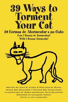 portada 39 Ways to Torment Your Cat: Funny in Any Language (en Inglés)