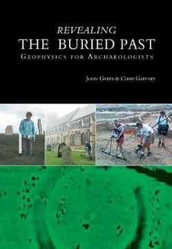 portada Revealing the Buried Past: Geophysics for Archaeologists (en Inglés)