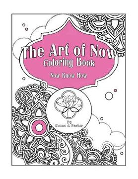 portada The Art of Now Coloring Book: Know Now How (en Inglés)